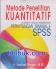 Metode Penelitian Kuantitatif: Dilengkapi dengan Perbandingan Perhitungan Manual & SPSS